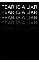 Fear is a liar