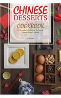 Chinese Desserts Cookbook: 30 Amazingly Delicious Traditional Chinese Dessert Recipes