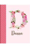 Danna: Personalized Writing Journal Notebook with 110 Inspirational Quotes for Women and Girls(1 Journals to Write in for Women)