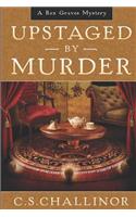 Upstaged by Murder [large Print]: A Theatre Murder Mystery: A Rex Graves Mystery