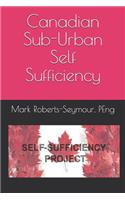 Canadian Sub-Urban Self Sufficiency