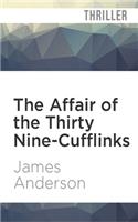 Affair of the Thirty Nine-Cufflinks