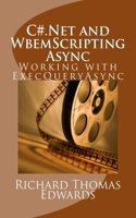 C#.Net and WbemScripting Async: Working with ExecQueryAsync