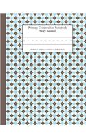 Primary Composition Notebook Story Journal: Educational Writing and Drawing Handwriting Activity Workbook