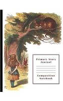 Alice in Wonderland & Cheshire Cat Primary Story Journal Composition Notebook