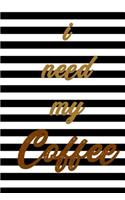I Need My Coffee - Notebook Composition (Book Journal 6x9): Medium College-Ruled Notebook, 140 pages, Lined 6x9 (15.24 x 22.86 cm)