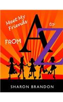 Meet My Friends From A to Z