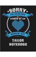 Sorry I'm Already Taken by a Smokin Hot Tailor Notebook