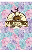 Deer Hunting Log Book: (37 Deer Hunting Log Book)