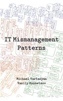 IT Mismanagement Patterns