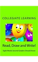 Read, Draw and Write!: Sight Words Second Graders Should Know