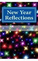 New Year Reflections: A Journal to Help You Reach Your Goals & Achieve Your Resolutions