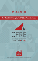 CFRE Exam Compass Study Guide 2023