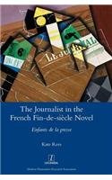 Journalist in the French Fin-de-siècle Novel