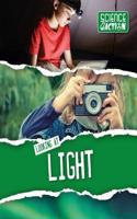 Looking at Light: (Science in Action)