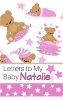 Letters to My Baby Natalie: Personalized Journal for New Mommies with Baby Girl