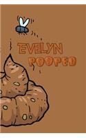 Evelyn: Pooped Funny Personalized Name Notebook Journal Diary Sketchbook with 120 Lined Pages 6x9