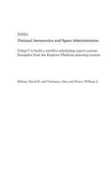 Using C to Build a Satellite Scheduling Expert System: Examples from the Explorer Platform Planning System