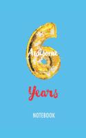 6 Awesome Years - Notebook