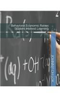 Behavioral Economic Raises Student Interest Learning