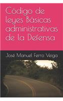Código de Leyes Básicas Administrativas de la Defensa