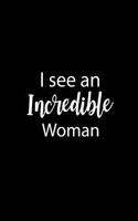 I See an Incredible Woman