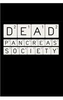 Dead Pancreas Society: A 6 X 9 Inch Matte Softcover Paperback Notebook Journal with 120 Blank Lined Pages Scrabble Tile Cover Design