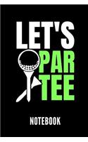 Let's Par Tee Notebook
