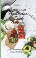 Ultimate Vegetarian Dish Cookbook