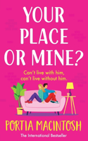 Your Place or Mine?
