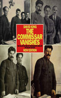 Commissar Vanishes: The Falsification of Photographs and Art in Stalin's Russia