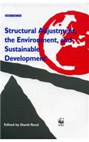 Structural Adjustment, the Environment and Sustainable Development