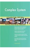 Complex System A Complete Guide - 2020 Edition