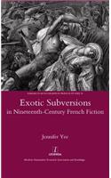 Exotic Subversions in Nineteenth-Century French Fiction