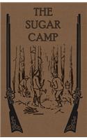 Sugar Camp and After