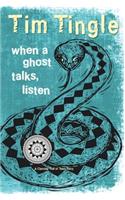 When a Ghost Talks, Listen