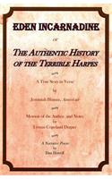 Eden Incarnadine, or the Authentic History of the Terrible Harpes