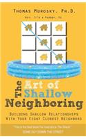 Art of Shallow Neighboring