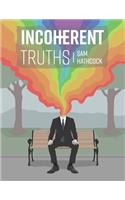 Incoherent Truths