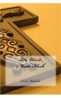The Word Made Flesh