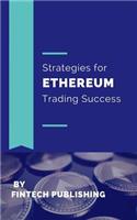 Strategies for Ethereum Trading Success