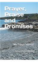 Prayer, Praise and Promises