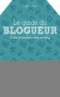 Le guide du blogueur