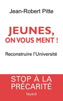 Jeunes, on vous ment!