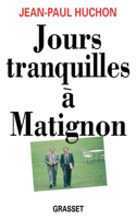 Jours tranquilles à Matignon