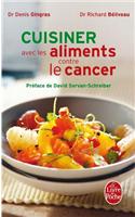 Cuisiner Les Aliments Contre Le Cancer