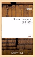 Oeuvres Complètes. Tome 2