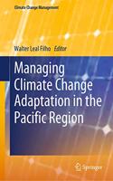Managing Climate Change Adaptation in the Pacific Region: (Climate Change Management)