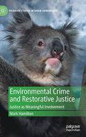 Environmental Crime and Restorative Justice: Justice as Meaningful Involvement