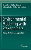 Environmental Modeling with Stakeholders